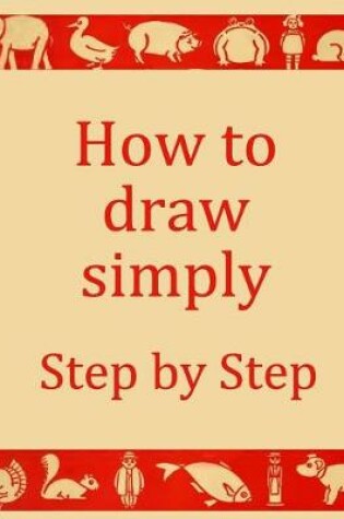 Cover of How to draw simply - Step by Step