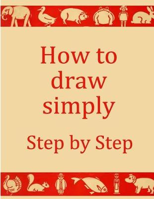 Book cover for How to draw simply - Step by Step