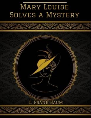 Book cover for Mary Louise Solves a Mystery (Illustrated)