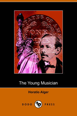 Book cover for The Young Musician; Or, Fighting His Way (Dodo Press)