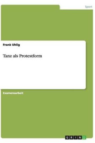 Cover of Tanz als Protestform