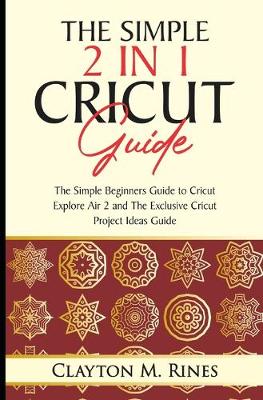 Book cover for The Simple 2 in 1 Cricut Guide