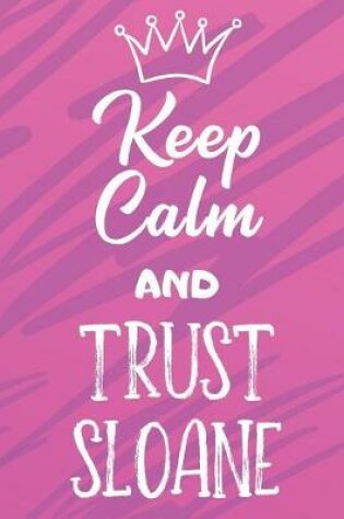 Cover of Keep Calm And Trust Sloane