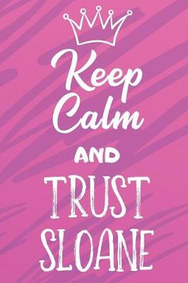 Book cover for Keep Calm And Trust Sloane