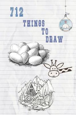 Book cover for 712 Things To Draw