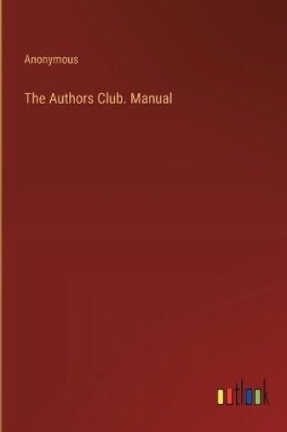 Cover of The Authors Club. Manual