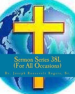 Book cover for Sermon Series 38L (...For All Occasions)