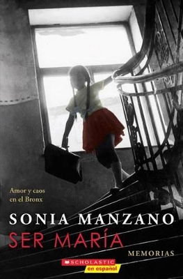 Book cover for Ser Mar�a: Amor Y Caos En El Bronx (Becoming Maria)