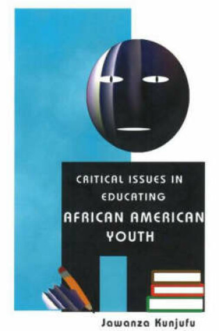Cover of Critical Issues in Educating African American Youth