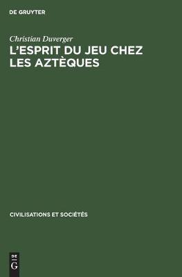 Book cover for L'esprit du jeu chez les Azteques