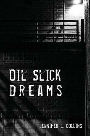 Cover of Oil Slick Dreams