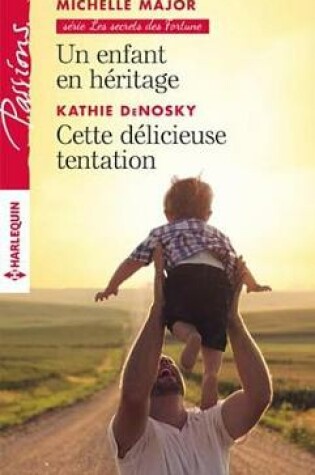 Cover of Un Enfant En Heritage - Cette Delicieuse Tentation