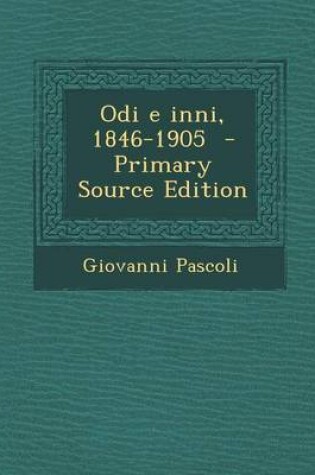 Cover of Odi E Inni, 1846-1905 (Primary Source)