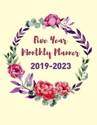 Book cover for Five Year Monthly Planner 2019-2023