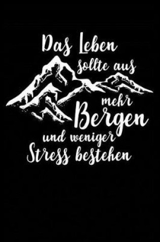 Cover of Mehr Berge, Weniger Stress