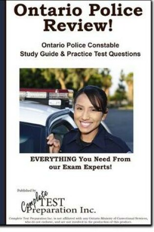 Cover of Ontario Police Review! Complete Ontario Police Constable Study Guide and Practice Test Questions