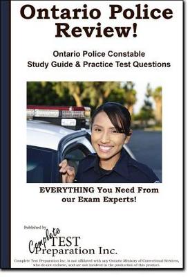 Book cover for Ontario Police Review! Complete Ontario Police Constable Study Guide and Practice Test Questions