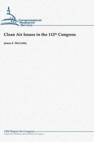 Cover of Clean Air Issues in the 112th Congress