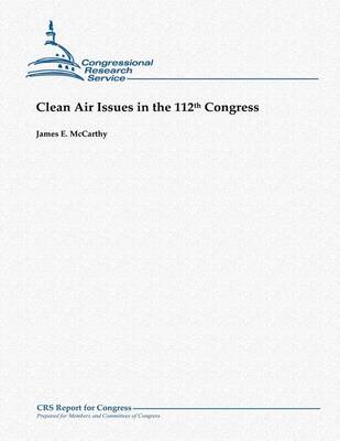 Book cover for Clean Air Issues in the 112th Congress