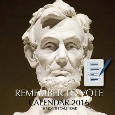 Book cover for REMEMBER TO VOTE Calendar 2016