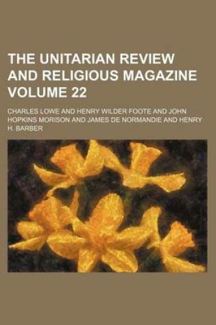 Cover of The Unitarian Review and Religious Magazine Volume 22