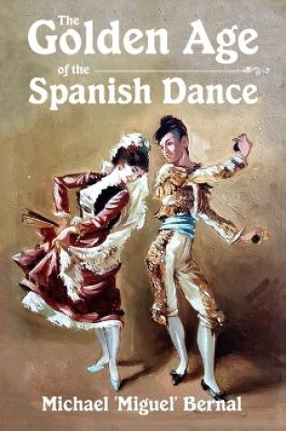 Cover of The Golden Age of the Spanish Dance