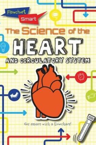 Cover of The Science of the Heart and Circulatory System