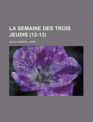 Book cover for La Semaine Des Trois Jeudis (12-13)