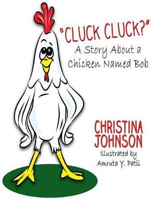 Book cover for Cluck Cluck? (A Story About a Chicken Named Bob)