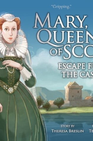 Cover of Mary, Queen of Scots: Escape from the Castle