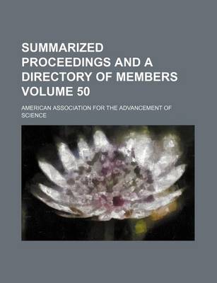 Book cover for Summarized Proceedings and a Directory of Members Volume 50