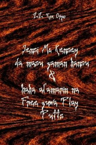 Cover of Jensi MC Kensey Da Masu Zaman Kansu & Haka Al'amarin Na Free to Play Puffs