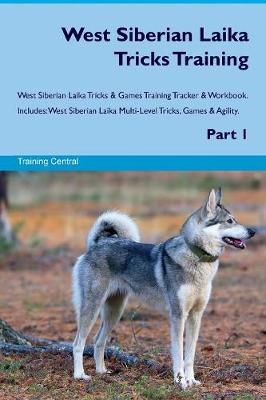 Book cover for West Siberian Laika Tricks Training West Siberian Laika Tricks & Games Training Tracker & Workbook. Includes