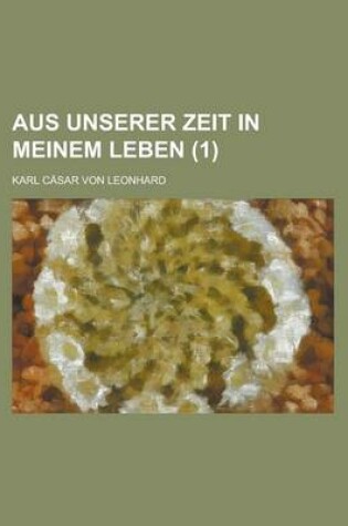 Cover of Aus Unserer Zeit in Meinem Leben (1)