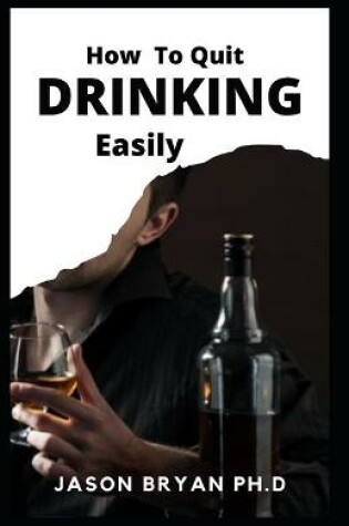 Cover of How to Quit Drinking Easily