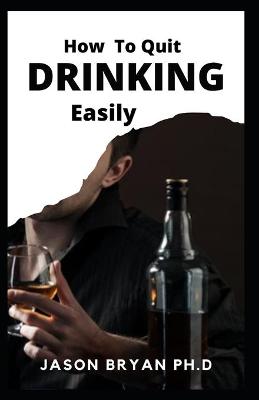 Book cover for How to Quit Drinking Easily