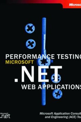 Cover of Performance Testing Microsoft .NET Web Applications