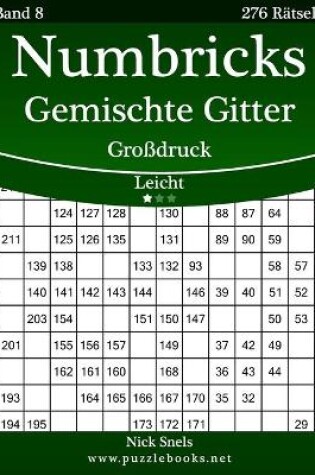 Cover of Numbricks Gemischte Gitter Großdruck - Leicht - Band 8 - 276 Rätsel