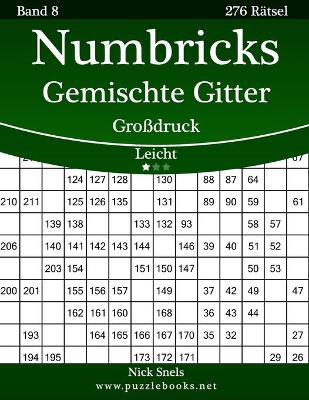 Cover of Numbricks Gemischte Gitter Großdruck - Leicht - Band 8 - 276 Rätsel
