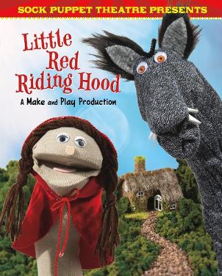 Cover of Sock Puppet Theatre Presents Little Red Riding Hood