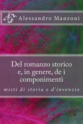 Book cover for Del romanzo storico e, in genere, de i componimenti misti di storia e d'invenzio