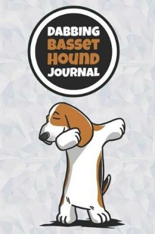 Cover of Dabbing Basset Hound Journal