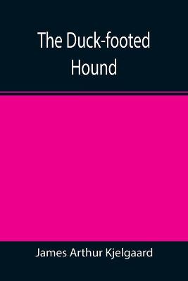 Book cover for The Duck-footed Hound