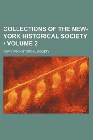 Cover of Collections of the New-York Historical Society (Volume 2)