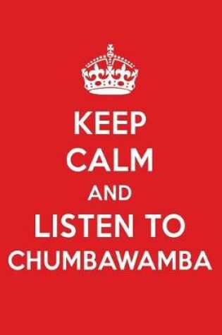 Cover of Keep Calm and Listen to Chumbawamba