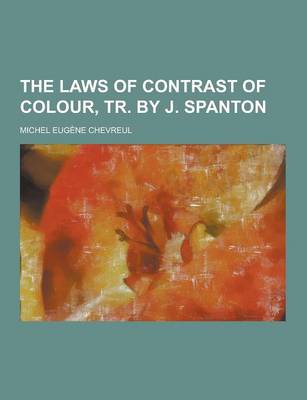 Book cover for The Laws of Contrast of Colour, Tr. by J. Spanton