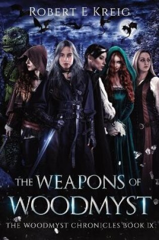 Cover of The Weapons of Woodmyst