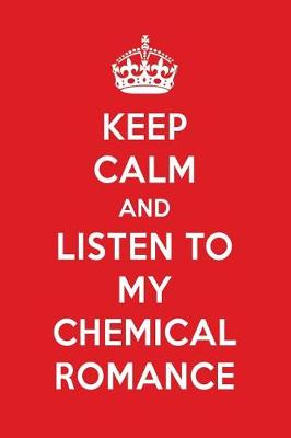 Book cover for Keep Calm and Listen to My Chemical Romance