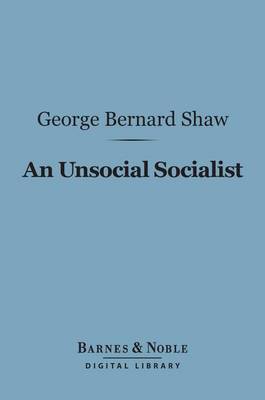 Book cover for An Unsocial Socialist (Barnes & Noble Digital Library)