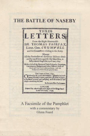 Cover of Three Letters from the Right Honourable Sir Thomas Fairfax, Cromwell and the Committee Residing in the Army - All Regarding the Battle of Naseby 1645